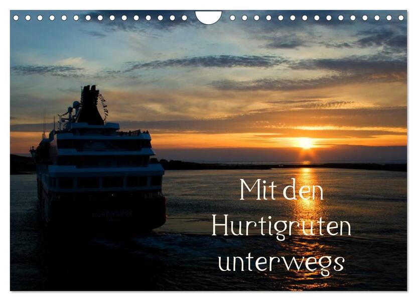 Mit den Hurtigruten unterwegs (Wandkalender 2024 DIN A4 quer) CALVENDO Monatskalender