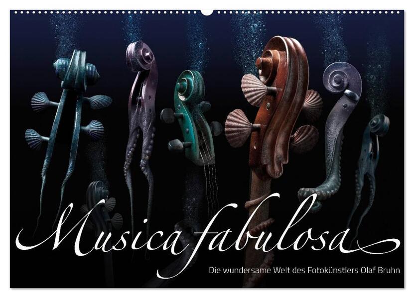 Musica fabulosa Die wundersame Welt des Fotokünstlers Olaf Bruhn (Wandkalender 2024 DIN A2 quer) CALVENDO Monatskalender