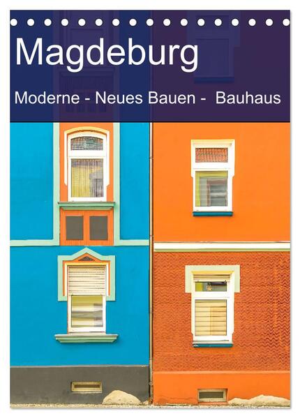 Magdeburg - Moderne - Neues Bauen - Bauhaus (Tischkalender 2024 DIN A5 hoch) CALVENDO Monatskalender