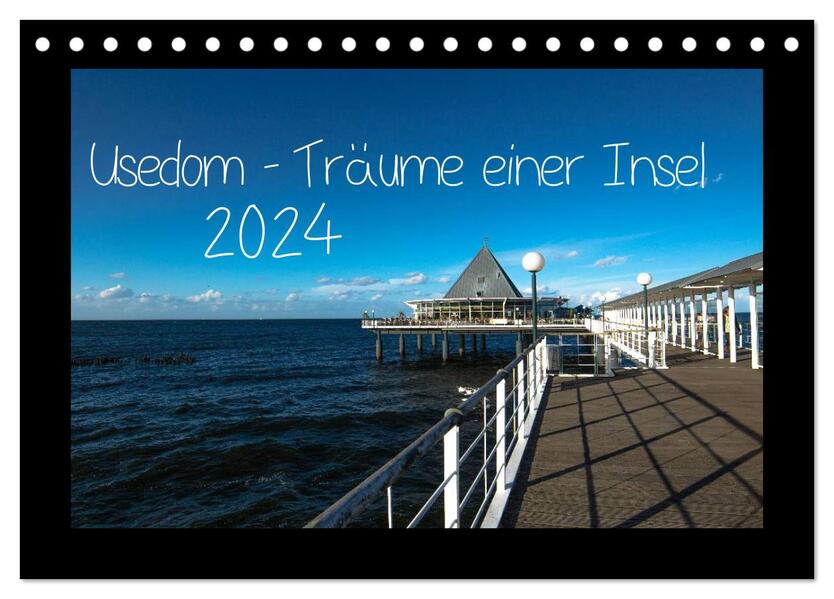 Usedom - Träume einer Insel (Tischkalender 2024 DIN A5 quer) CALVENDO Monatskalender