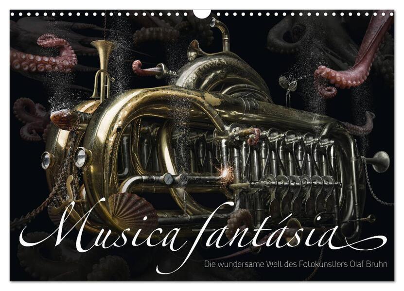 Musica fantásia - Die wundersame Welt des Fotokünstlers Olaf Bruhn (Wandkalender 2024 DIN A3 quer) CALVENDO Monatskalender