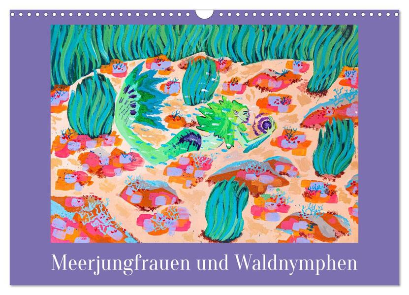 Meerjungfrauen und Waldnymphen (Wandkalender 2024 DIN A3 quer) CALVENDO Monatskalender