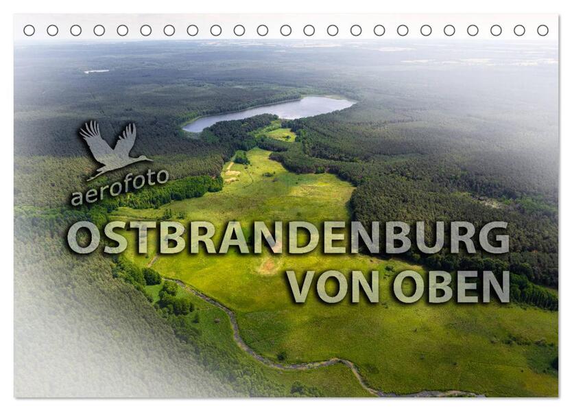 Ostbrandenburg von oben (Tischkalender 2024 DIN A5 quer) CALVENDO Monatskalender
