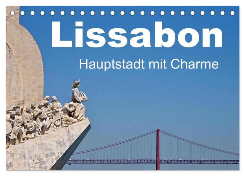 Lissabon - Hauptstadt mit Charme (Tischkalender 2024 DIN A5 quer) CALVENDO Monatskalender