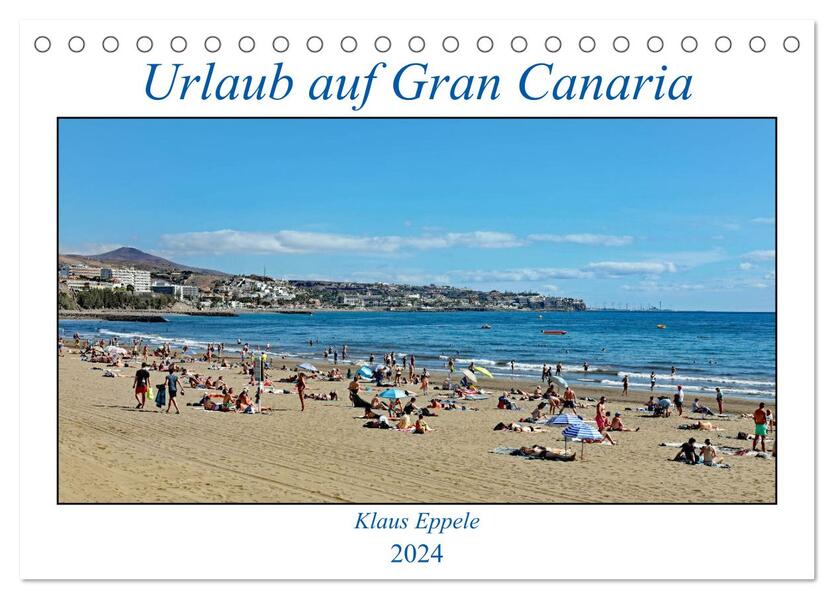 Urlaub auf Gran Canaria (Tischkalender 2024 DIN A5 quer) CALVENDO Monatskalender