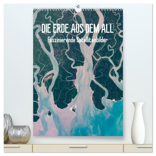 Die Erde aus dem All (hochwertiger Premium Wandkalender 2024 DIN A2 hoch) Kunstdruck in Hochglanz