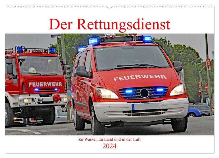 Der Rettungsdienst (Wandkalender 2024 DIN A2 quer) CALVENDO Monatskalender