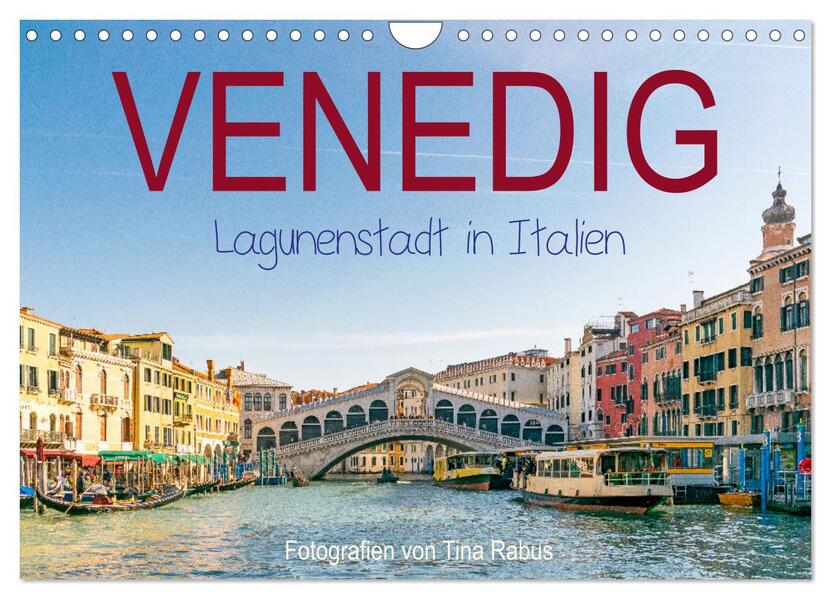 Venedig. Lagunenstadt in Italien (Wandkalender 2024 DIN A4 quer) CALVENDO Monatskalender