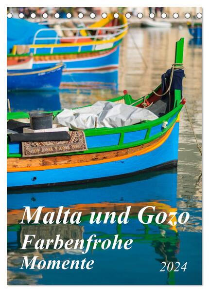 Malta und Gozo - Farbenfrohe Momente (Tischkalender 2024 DIN A5 hoch) CALVENDO Monatskalender