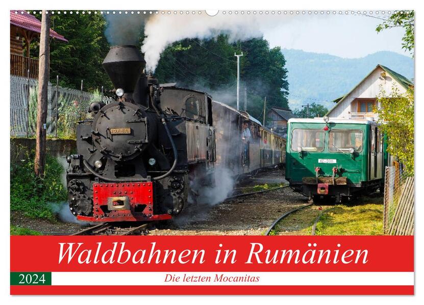 Waldbahnen in Rumänien - Die letzten Mocanitas (Wandkalender 2024 DIN A2 quer) CALVENDO Monatskalender