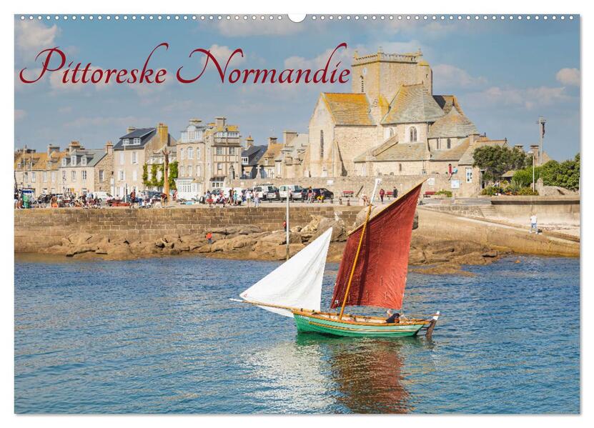 Pittoreske Normandie (Wandkalender 2024 DIN A2 quer) CALVENDO Monatskalender