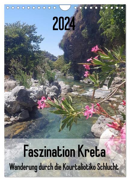 Faszination Kreta. Wanderung durch die Kourtaliotiko Schlucht (Wandkalender 2024 DIN A4 hoch) CALVENDO Monatskalender