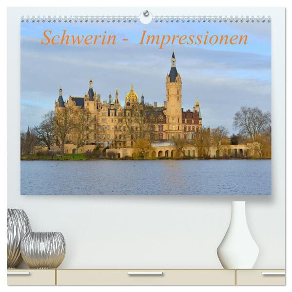 Schwerin - Impressionen (hochwertiger Premium Wandkalender 2024 DIN A2 quer) Kunstdruck in Hochglanz