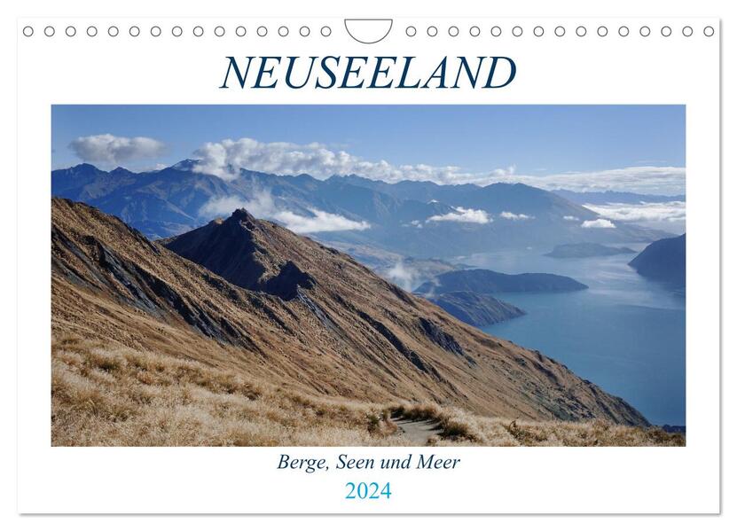 Neuseeland - Berge Seen und Meer (Wandkalender 2024 DIN A4 quer) CALVENDO Monatskalender