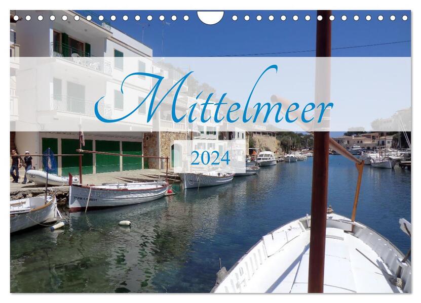 Mittelmeer 2024 (Wandkalender 2024 DIN A4 quer) CALVENDO Monatskalender