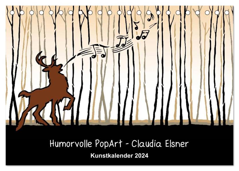 Humorvolle PopArt - Kunstkalender von Claudia Elsner (Tischkalender 2024 DIN A5 quer) CALVENDO Monatskalender