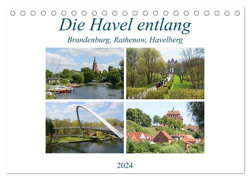 Die Havel entlang - Brandenburg Rathenow Havelberg (Tischkalender 2024 DIN A5 quer) CALVENDO Monatskalender