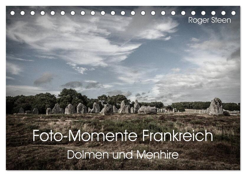Foto-Momente Frankreich - Dolmen und Menhire (Tischkalender 2024 DIN A5 quer) CALVENDO Monatskalender
