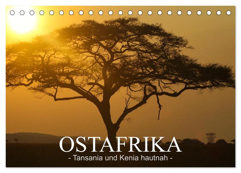 Ostafrika - Tansania und Kenia hautnah (Tischkalender 2024 DIN A5 quer) CALVENDO Monatskalender