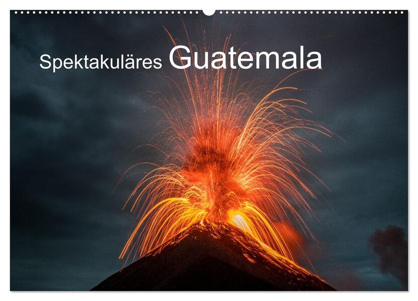 Spektakuläres Guatemala (Wandkalender 2024 DIN A2 quer) CALVENDO Monatskalender