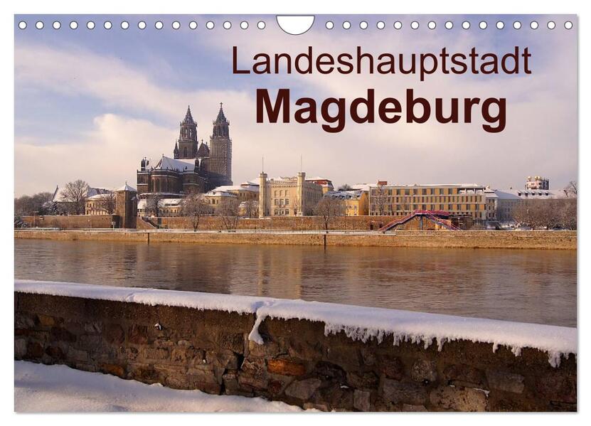 Landeshauptstadt Magdeburg (Wandkalender 2024 DIN A4 quer) CALVENDO Monatskalender