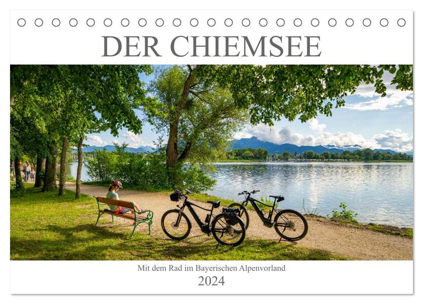 Der Chiemsee - Mit dem Rad im Bayerischen Alpenvorland (Tischkalender 2024 DIN A5 quer) CALVENDO Monatskalender
