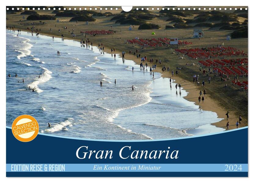 Gran Canaria - Ein Kontinent in Miniatur (Wandkalender 2024 DIN A3 quer) CALVENDO Monatskalender