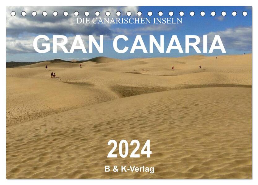 Die Canarischen Inseln - Gran Canaria (Tischkalender 2024 DIN A5 quer) CALVENDO Monatskalender