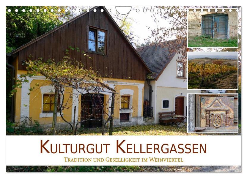 Kulturgut Kellergassen - Tradition und Geselligkeit im Weinviertel (Wandkalender 2024 DIN A4 quer) CALVENDO Monatskalender