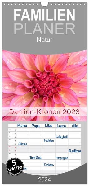 Familienplaner 2024 - Dahlien-Kronen mit 5 Spalten (Wandkalender 21 x 45 cm) CALVENDO