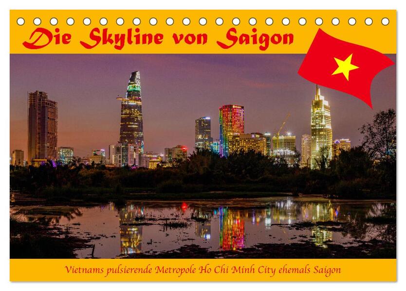 Die Skyline von Saigon (Tischkalender 2024 DIN A5 quer) CALVENDO Monatskalender