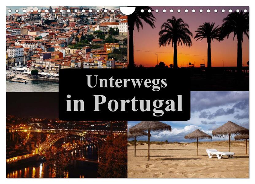 Unterwegs in Portugal (Wandkalender 2024 DIN A4 quer) CALVENDO Monatskalender