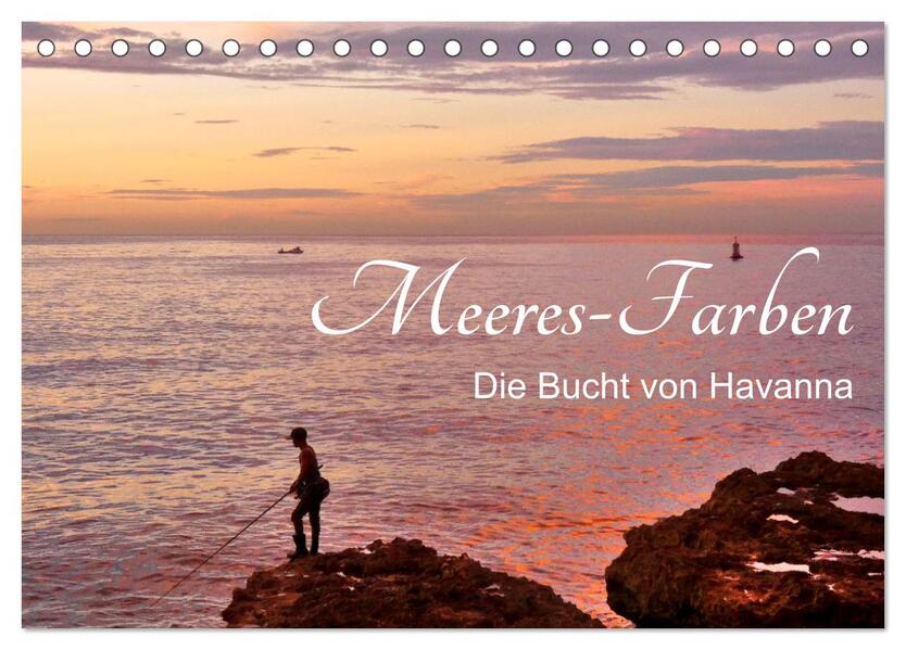 Meeres-Farben - Die Bucht von Havanna (Tischkalender 2024 DIN A5 quer) CALVENDO Monatskalender