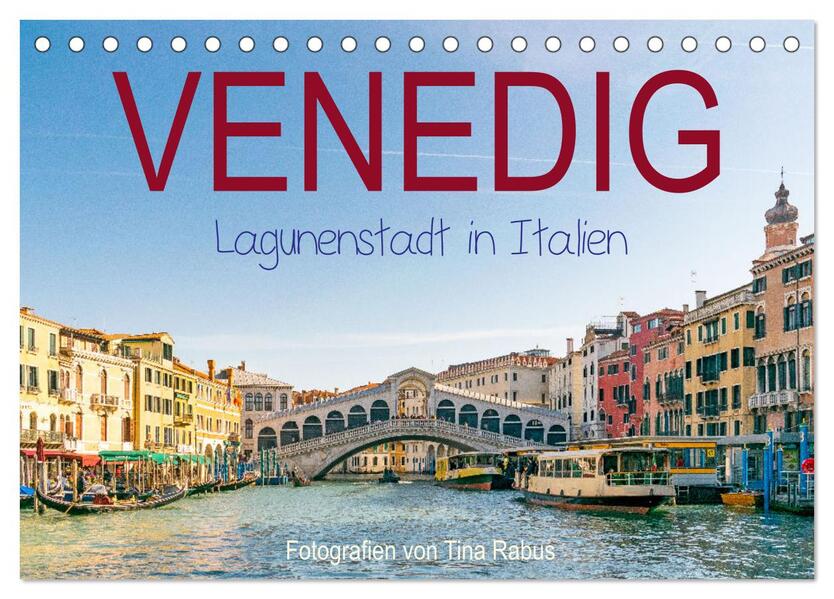 Venedig. Lagunenstadt in Italien (Tischkalender 2024 DIN A5 quer) CALVENDO Monatskalender