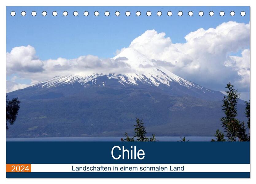 Chile - Landschaften in einem schmalen Land (Tischkalender 2024 DIN A5 quer) CALVENDO Monatskalender
