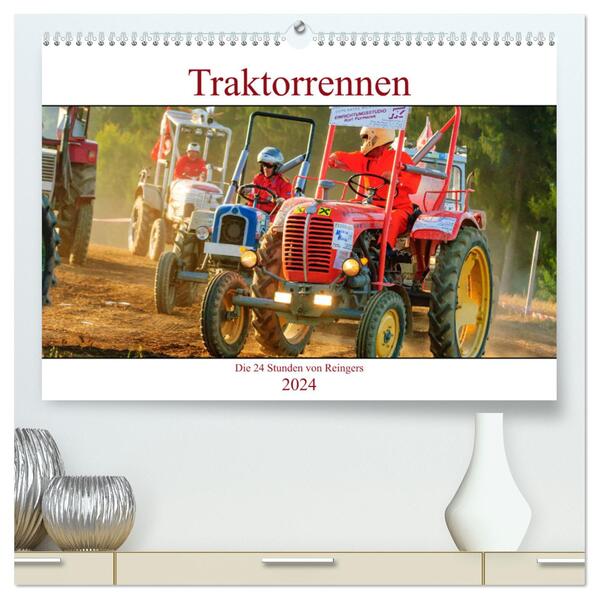 Traktorrennen - die 24 Stunden von Reingers (hochwertiger Premium Wandkalender 2024 DIN A2 quer) Kunstdruck in Hochglanz