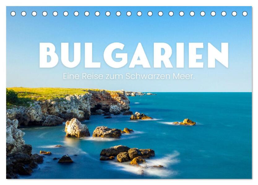 Bulgarien - Eine Reise zum Schwarzen Meer. (Tischkalender 2024 DIN A5 quer) CALVENDO Monatskalender