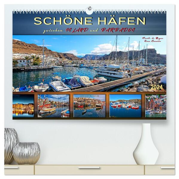 Schöne Häfen zwischen Island und Barbados (hochwertiger Premium Wandkalender 2024 DIN A2 quer) Kunstdruck in Hochglanz