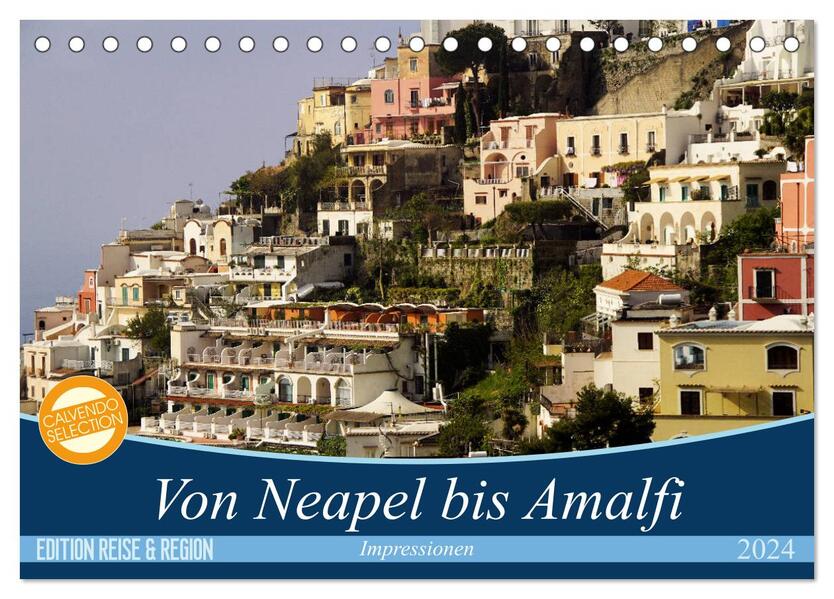 Von Neapel bis Amalfi (Tischkalender 2024 DIN A5 quer) CALVENDO Monatskalender