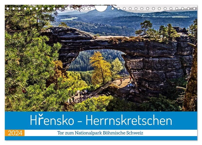 Hrensko - Herrnskretschen - Tor zum Nationalpark Böhmische Schweiz (Wandkalender 2024 DIN A4 quer) CALVENDO Monatskalender