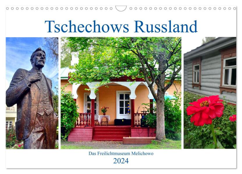 Tschechows Russland - Das Freilichtmuseum Melichowo (Wandkalender 2024 DIN A3 quer) CALVENDO Monatskalender - Henning von Löwis of Menar