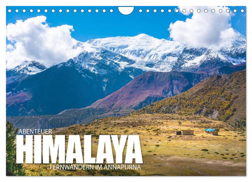 Abenteuer Himalaya - Fernwandern im Annapurna (Wandkalender 2024 DIN A4 quer) CALVENDO Monatskalender