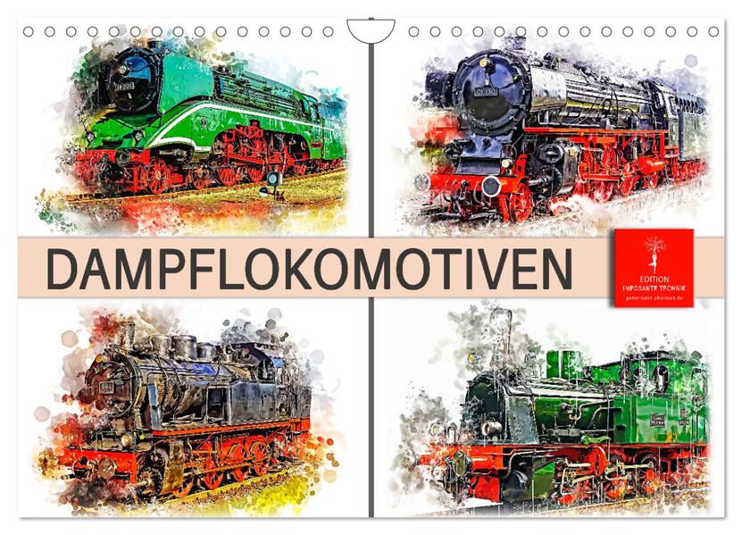 Beeindruckende Dampflokomotiven (Wandkalender 2024 DIN A4 quer) CALVENDO Monatskalender