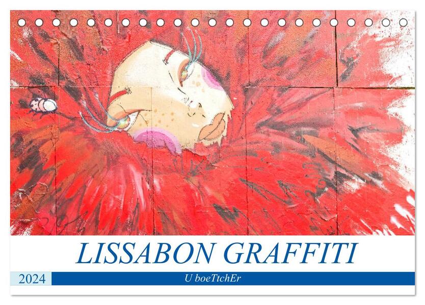 LISSABON GRAFFITI (Tischkalender 2024 DIN A5 quer) CALVENDO Monatskalender