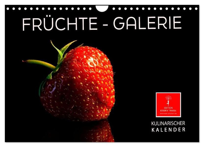 Früchte-Galerie (Wandkalender 2024 DIN A4 quer) CALVENDO Monatskalender