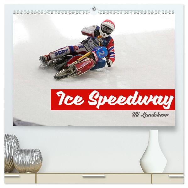 Ice Speedway (hochwertiger Premium Wandkalender 2024 DIN A2 quer) Kunstdruck in Hochglanz
