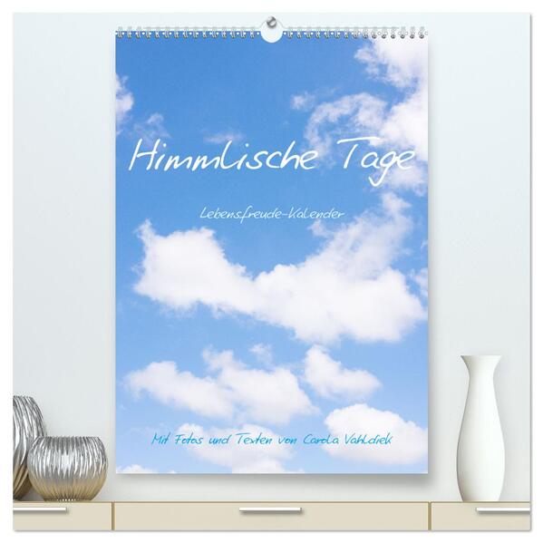 Himmlische Tage (hochwertiger Premium Wandkalender 2024 DIN A2 hoch) Kunstdruck in Hochglanz