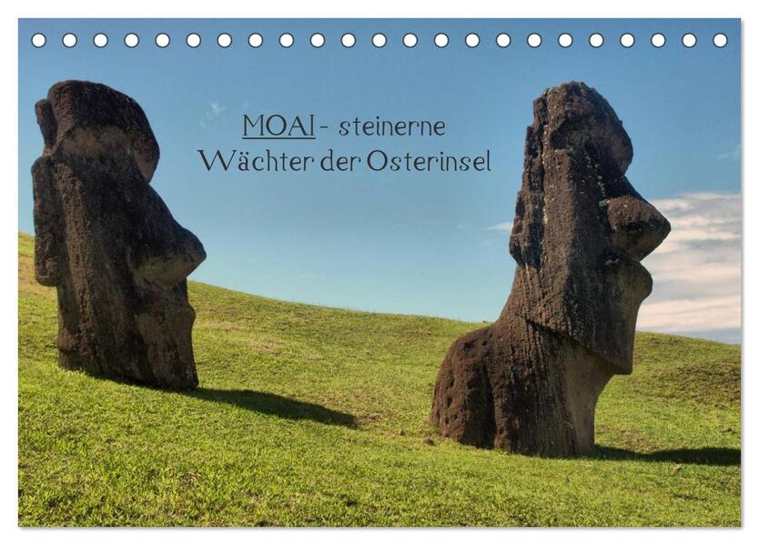 MOAI - steinerne Wächter der Osterinsel (Tischkalender 2024 DIN A5 quer) CALVENDO Monatskalender