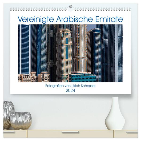 Vereinigte Arabische Emirate 2024 (hochwertiger Premium Wandkalender 2024 DIN A2 quer) Kunstdruck in Hochglanz