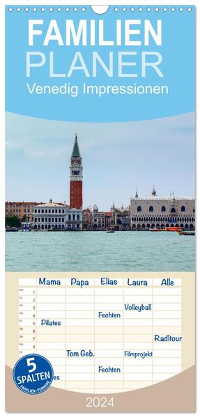 Familienplaner 2024 - Venedig Impressionen mit 5 Spalten (Wandkalender 21 x 45 cm) CALVENDO